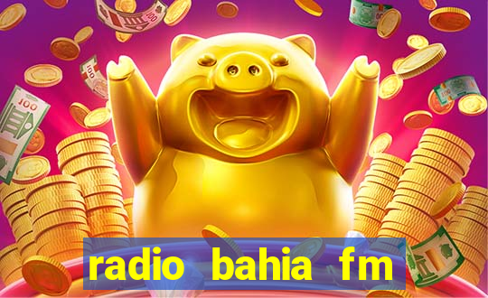 radio bahia fm 88.7 ao vivo ouvir